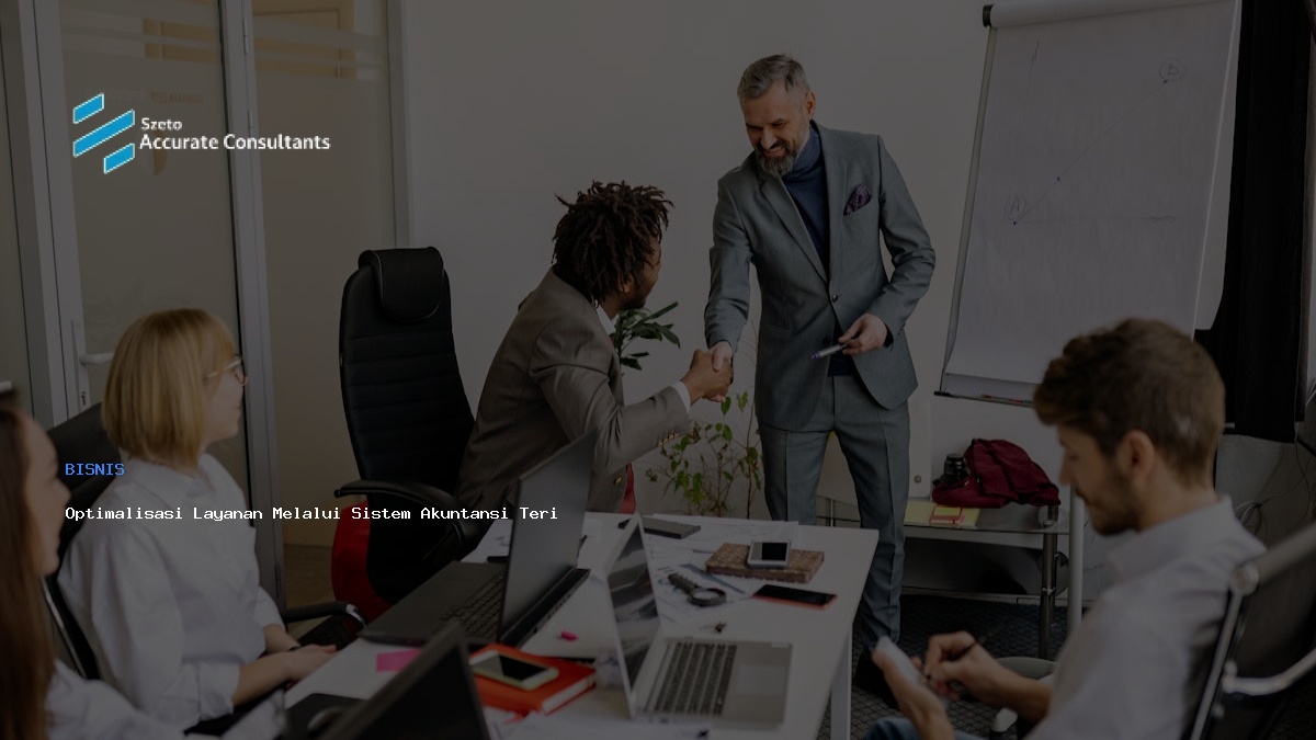 Optimalisasi Layanan Melalui Sistem Akuntansi Terintegrasi