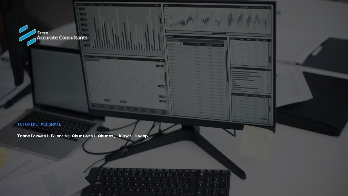 Transformasi Bisnis: Akuntansi Akurat, Kunci Hadapi Era Dinamis