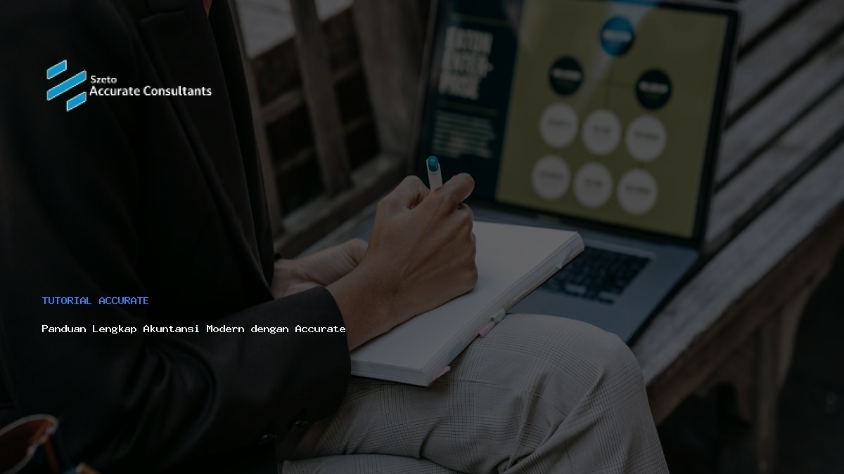Panduan Lengkap Akuntansi Modern dengan Accurate
