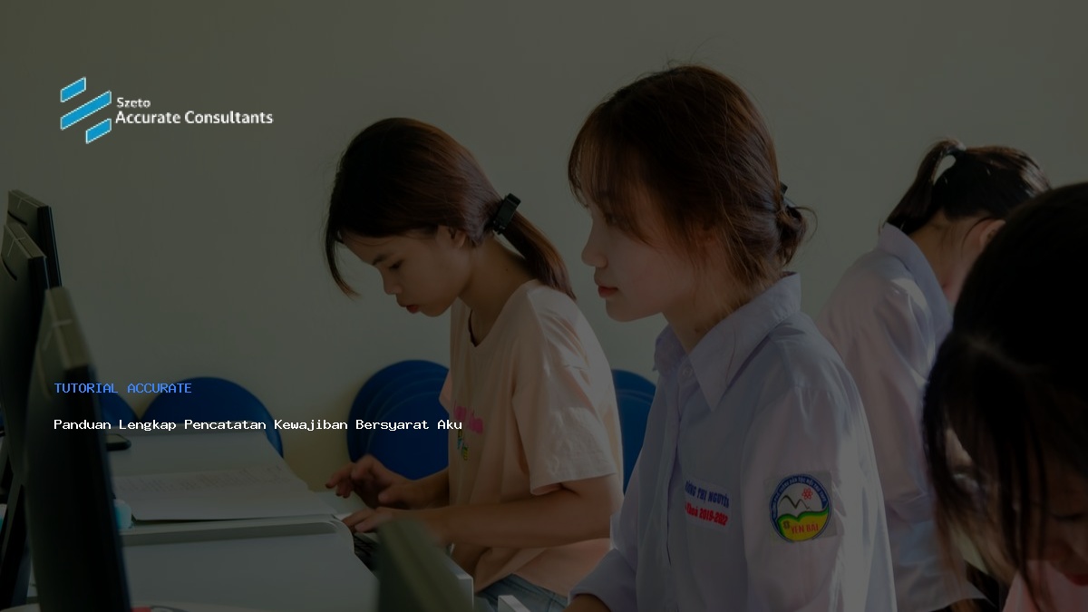 Panduan Lengkap Pencatatan Kewajiban Bersyarat Akurat